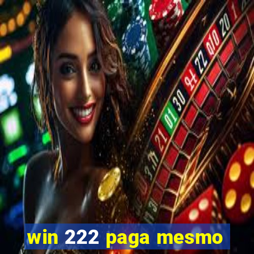 win 222 paga mesmo